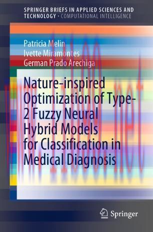 Nature-inspired Optimization of Type-2 Fuzzy Neural Hybrid Models for Classification in Medical...