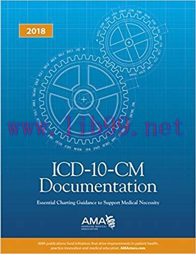 [EPUB]ICD-10-CM Documentation: Essential Charting Guidance to Support Medical Necessity 2018