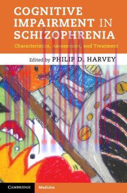 [AME]Cognitive Impairment in Schizophrenia: Characteristics, Assessment and Treatment
