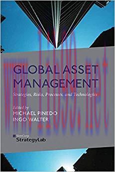 (PDF)Global Asset Management: Strategies, Risks, Processes, and Technologies 2013 Edition