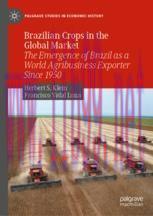 [PDF]Brazilian Crops in the Global Market: The Emergence of Brazil as a World Agribusiness Expo...
