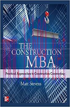 (PDF)The Construction MBA: Practical Approaches to Construction Contracting 1st Edition by Matt...