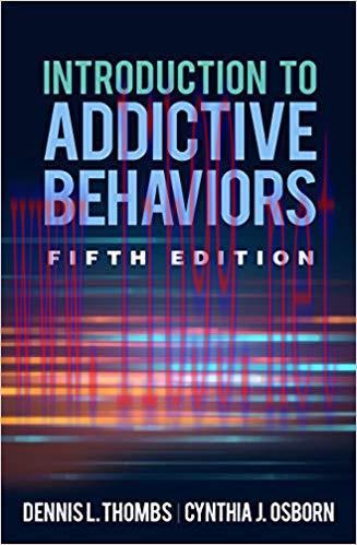[PDF]Introduction to Addictive Behaviors, Fifth Edition
