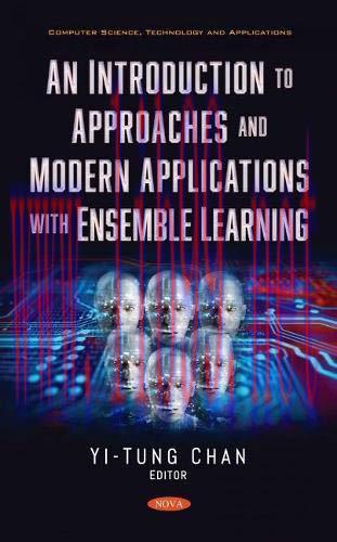 [FOX-Ebook]An Introduction to Approaches and Modern Applications With Ensemble Learning