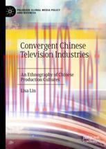 [PDF]Convergent Chinese Television Industries: An Ethnography of Chinese Production Cultures
