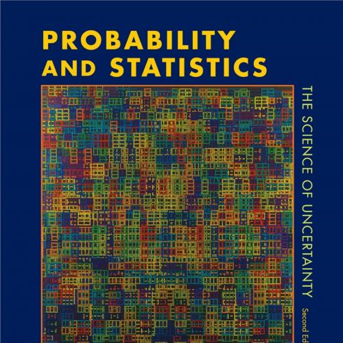 Probability and Statistics_ The Science of Uncertainty by Michael J. Evans