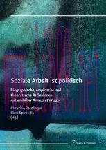 [PDF]Soziale Arbeit ist politisch: Biographische, empirische und theoretische Reflexionen mit u...