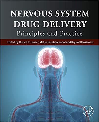 Nervous System Drug Delivery Principles and Practice