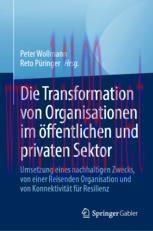 [PDF]Die Transformation von Organisationen im öffentlichen und privaten Sektor : Umsetzung eine...