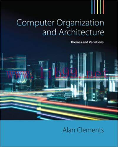 Computer Organization & Architecture: Themes and Variations 1st Edition,