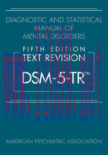 [AME]Diagnostic and Statistical Manual of Mental Disorders, Text Revision Dsm-5-tr, 5th Edition...