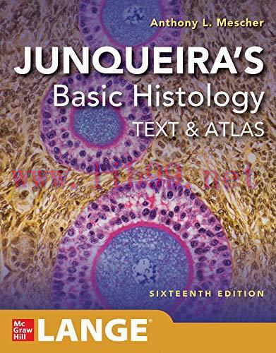 [AME]Junqueira&rsquo;s Basic Histology: Text and Atlas, Sixteenth Edition (Original PDF)
