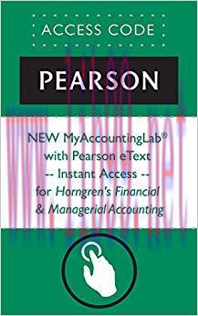 (PDF)NEW MyAccountingLab&reg; with Pearson eText &mdash; Instant Access &mdash; for Horngren&rsquo;s Financial & Mana...