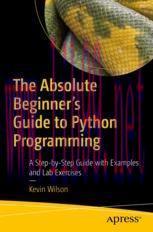 [PDF]The Absolute Beginner's Guide to Python Programming: A Step-by-Step Guide with Examples an...