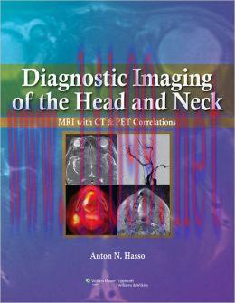 [AME]Diagnostic Imaging of the Head and Neck: MRI with CT & PET Correlations (High Quality PDF)