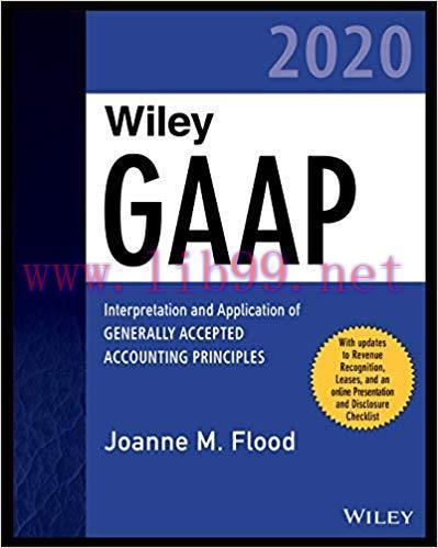 [PDF][Wiley GAAP 2020 ]Wiley Practitioner’s Guide to GAAP 2020 Interpretation and Application o...