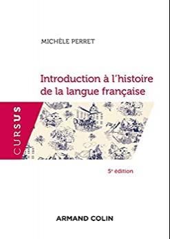 (PDF)Introduction &agrave; l&rsquo;histoire de la langue fran&ccedil;aise &ndash; 5e &eacute;d. (Cursus) (French Edition)