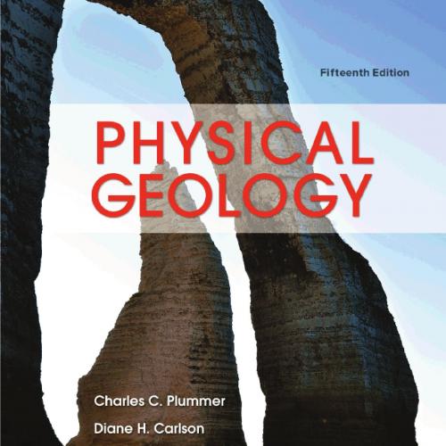 Physical Geology, 15th Edition by Charles Carlos Plummer