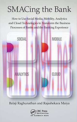 (PDF)SMACing the Bank: How to Use Social Media, Mobility, Analytics and Cloud Technologies to T...