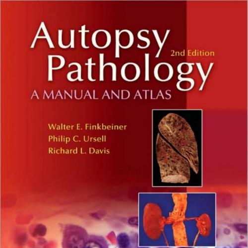 Autopsy Pathology_ A Manual and Atlas_ Expert Consult - Online and Print (Second Edition)