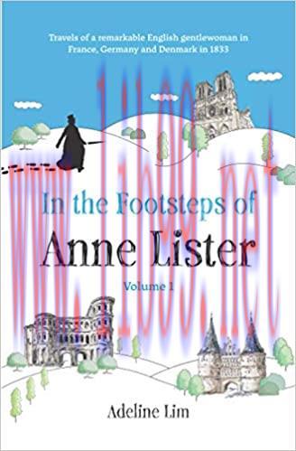 (PDF)In the Footsteps of Anne Lister (Volume 1): Travels of a remarkable English gentlewoman in...