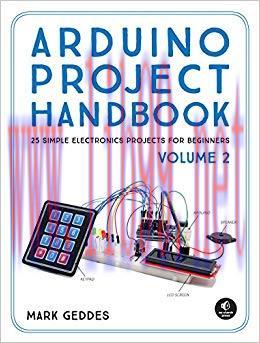 Arduino Project Handbook, Volume 2: 25 Simple Electronics Projects for Beginners 1st Edition,
