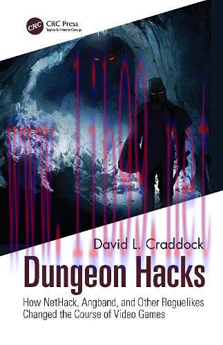 [FOX-Ebook]Dungeon Hacks: How NetHack, Angband, and Other Rougelikes Changed the Course of Vide...