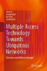 [PDF]Multiple Access Technology Towards Ubiquitous Networks: Overview and Efficient Designs