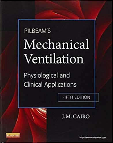 (Test Bank)Pilbeam's Mechanical Ventilation-Physiological and Clinical Applications, 5th Editio...