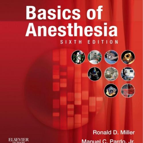 Basics of Anesthesia, 6th Edition - Wei Zhi