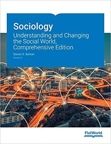 Sociology Understanding and Changing the Social World, Comprehensive Version 2