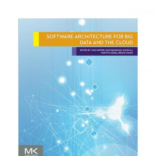 Software Architecture for Big Data and the Cloud