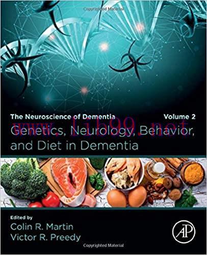 [AME]Genetics, Neurology, Behavior, and Diet in Dementia: The Neuroscience of Dementia, Volume ...