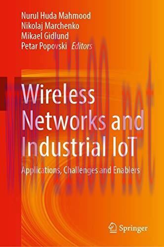 [FOX-Ebook]Wireless Networks and Industrial IoT: Applications, Challenges and Enablers