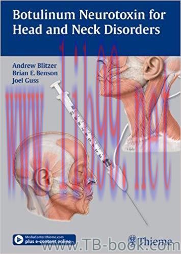 Botulinum Neurotoxin for Head and Neck Disorders 1st Edition by Andrew Blitzer