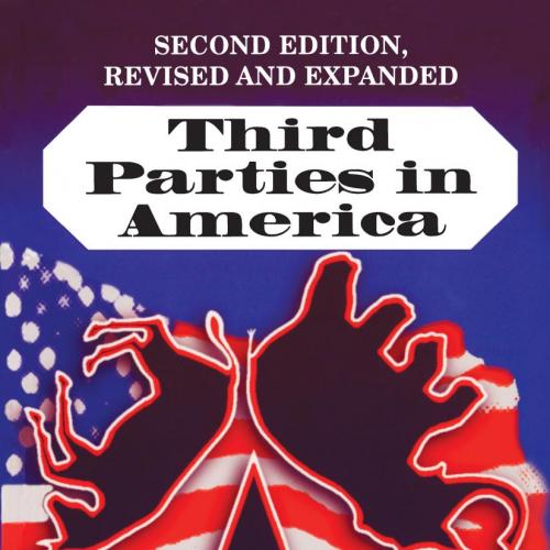 Third Parties in America - Rosenstone, Steven J.; Behr, Roy L.; Lazarus, Edward H_