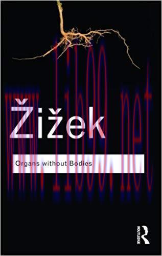 Organs without Bodies: On Deleuze and Consequences (Routledge Classics) 1st Edition,