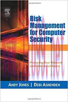 (PDF)Risk Management for Computer Security: Protecting Your Network and Information Assets 1st ...