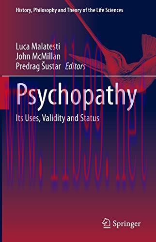 [AME]Psychopathy: Its Uses, Validity and Status (History, Philosophy and Theory of the Life Sci...