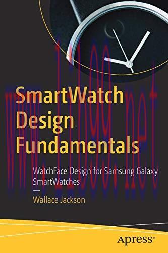 [FOX-Ebook]SmartWatch Design Fundamentals: WatchFace Design for Samsung Galaxy SmartWatches
