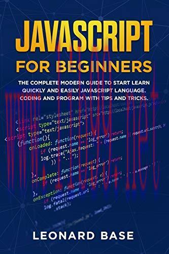 [FOX-Ebook]Javascript For Beginners: The Complete Modern Guide To Start Learn Quickly And Easil...