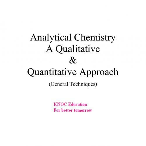 Analytical Chemistry A Qualitative and Quantitative approach B01MYCW569