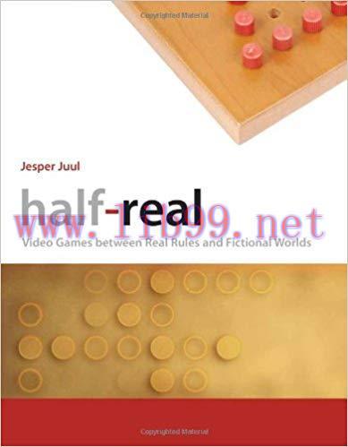 Half-Real: Video Games between Real Rules and Fictional Worlds (The MIT Press)