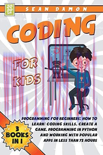 [FOX-Ebook]Coding for Kids: 3 Books in 1: Programming for Beginners: How to Learn: Coding Skill...