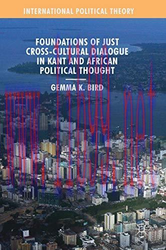 [FOX-Ebook]Foundations of Just Cross-Cultural Dialogue in Kant and African Political Thought