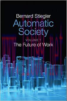 Automatic Society: The Future of Work 1st Edition,