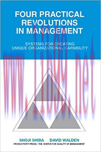 (PDF)Four Practical Revolutions in Management: Systems for Creating Unique Organizational Capab...