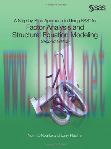[FOX-Ebook]A Step-by-Step Approach to Using SAS for Factor Analysis and Structural Equation Mod...