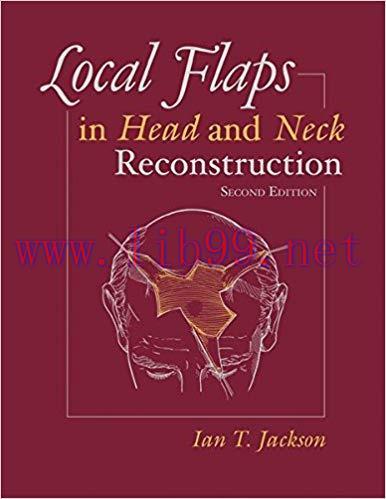 [PDF]Local Flaps in Head and Neck Reconstruction, 2nd Edition