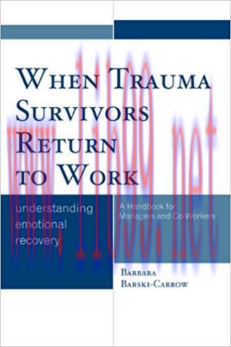 When Trauma Survivors Return to Work: Understanding Emotional Recovery